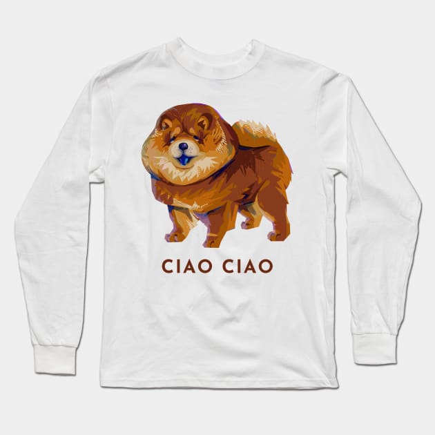 Cute Modern Chow Chow Dog Doggo Puppy - Ciao Ciao Italian Pun Long Sleeve T-Shirt by banditotees